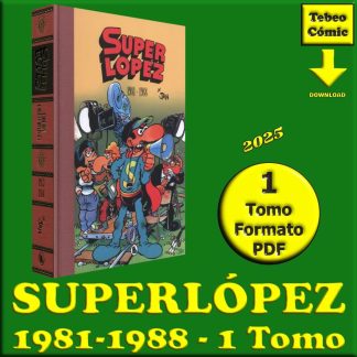 SUPERLÓPEZ - 1981-1988 - 1 Tomo De 512 Páginas En Formato PDF - Descarga Inmediata