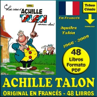 ACHILLE TALON (Aquiles Talón) - Original En Francés - 1966 / 2009 - Colección Completa - 48 Libros En Formato PDF - Descarga Inmediata