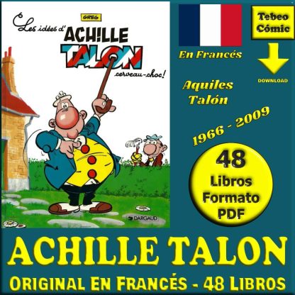 ACHILLE TALON (Aquiles Talón) - Original En Francés - 1966 / 2009 - Colección Completa - 48 Libros En Formato PDF - Descarga Inmediata
