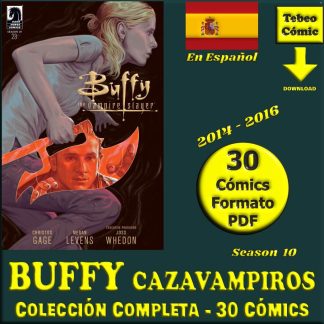 BUFFY CAZAVAMPIROS - Season 10 - 2014 - En Español - Colección Completa - 30 Comics En Formato PDF - Descarga Inmediata