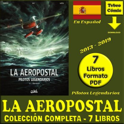 LA AEROPOSTAL - Pilotos Legendarios - 2013 - En Español - Colección Completa - 7 Libros En Formato PDF - Descarga Inmediata