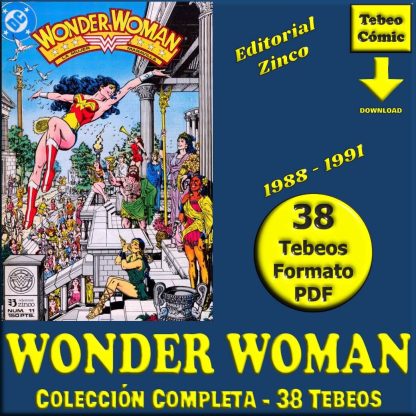 WONDER WOMAN - 1988 - Zinco - Colección Completa - 38 Cómics En Formato PDF - Descarga Inmediata (copia)